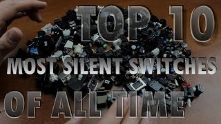 TOP 10 most SILENT mechanical keyboard switches of all time [upl. by Htenaj]