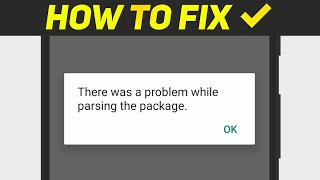 THERE WAS A PROBLEM PARSING THE PACKAGE SOLUTION  How to fix parsing package error on android [upl. by Gnourt]