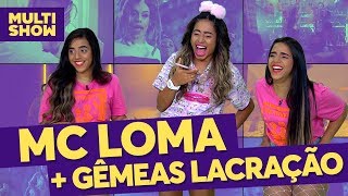 MC Loma  Gêmeas Lacração  Trote  TVZ Ao Vivo  Música Multishow [upl. by Nerissa]