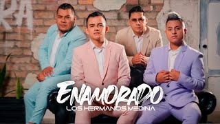 Los Hermanos Medina  Enamorado l Video Oficial [upl. by Haidebej]