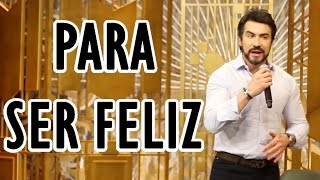 Para Ser Feliz  Pe Fábio de Melo [upl. by Kazimir]