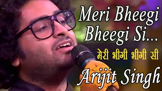 Meri Bheegi Bheegi Si – Arijit Singh  Arijit Singh Hit Song 2020  Anamika Kishore Kumar songs [upl. by Acenes]