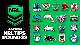 NRL TIPS amp PREDICTIONS  ROUND 23 2023 [upl. by Fulviah]