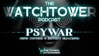 The Watchtower 91424 PSYWAR Part 7 with JB Hixson [upl. by Notyarb]