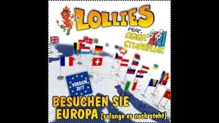 Lollies feat Geier Sturzflug quotBesuchen Sie Europa solange es noch stehtquot Version 2017 [upl. by Lamson431]