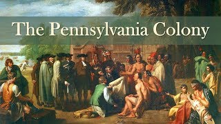 The Pennsylvania Colony Colonial America [upl. by Arutek392]