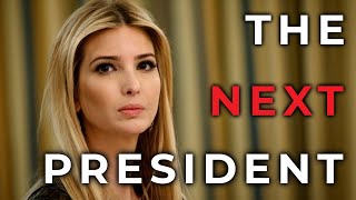 The Next President Ivanka Trump [upl. by Jaquenette759]