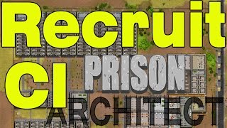 Prison Architect  How To Recruit a CI [upl. by Massimiliano]