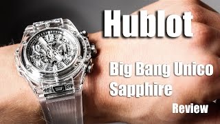 Hublot Big Bang Unico Sapphire Review [upl. by Amathiste]