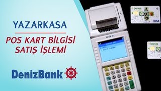 YAZARKASA POS KART BİLGİSİ İLE SATIŞ İŞLEMİ  DenizBank [upl. by Ume]