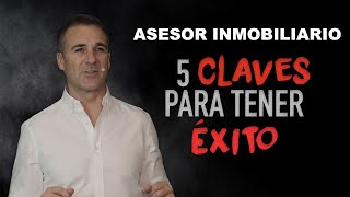 ⚫️ ASESOR INMOBILIARIO 5 claves para el éxito [upl. by Cindee]