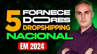 5 TOP FORNECEDORES DE DROPSHIPPING NACIONAL PARA 2024 [upl. by Roanne]