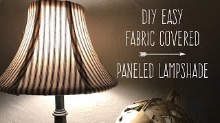 DIY Easy Fabric Covered Paneled Lampshade [upl. by Gaeta]