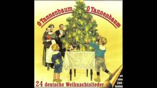 O Tannenbaum O Tannenbaum 24 deutsche Weihnachtslieder das komplette Album [upl. by Yramanna682]