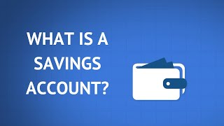 What Is a Savings Account and How Do They Work [upl. by Gibbon]