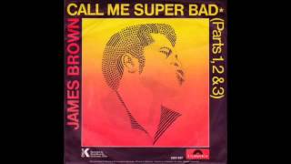 James Brown  Call Me Super Bad [upl. by Peednam449]