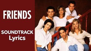 Friends Theme  Lyrics  Ill Be There for You  The Rembrandts HD [upl. by Jaqitsch]