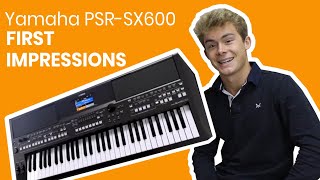 Yamaha PSR SX600  First Impressions [upl. by Jensen]