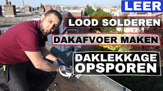 Leer daklekkage opsporen loden dakafvoer maken en lood solderen part1 [upl. by Tala]