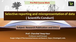 Selective reporting and misrepresentation of data  Scientific Conduct [upl. by Annayk]