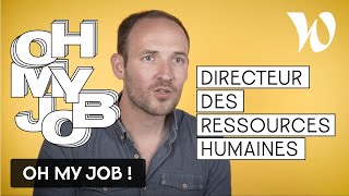 OH MY JOB  Directeur des Ressources Humaines [upl. by Ause]