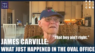 James Carville What Just Happened In The Oval Office [upl. by Tildy382]