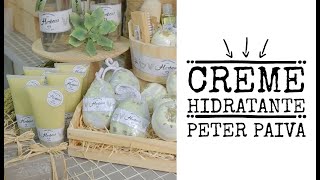 Creme Hidratante  Peter Paiva [upl. by Market]