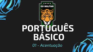 01  Acentuação  Português Básico   Eu Militar [upl. by Attenal579]