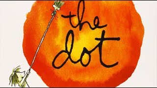 The Dot  Read Aloud [upl. by Hartnett]