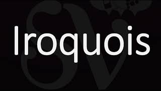 How to Pronounce Iroquois CORRECTLY Meaning amp Pronunciation [upl. by Nohtiek]