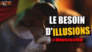 LE BESOIN D’ILLUSION selon Nietzsche [upl. by Verdie]