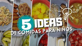 5 IDEAS DE COMIDAS PARA NIÑOS SALUDABLESRECETAS PASO A PASO [upl. by Noirret]