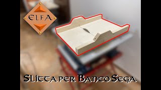 Slitta per Banco Sega in legno  Fai da Te [upl. by Alvira241]