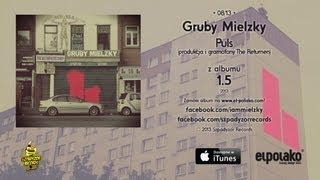 08 Gruby Mielzky  Puls prod i gramofony The Returners [upl. by Sims]