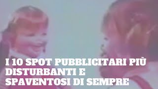 I 10 spot pubblicitari più disturbanti e spaventosi di sempre [upl. by Brackett309]