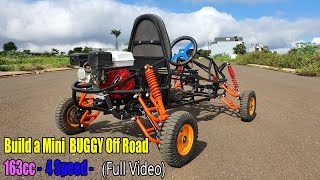 Build a Off Road Mini BUGGY using Engine 163cc  4 Speed [upl. by Everard926]