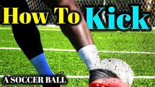 THE 4 ESSENTIAL SOCCER KICKS FOR BEGINNERS  how to kick a soccer ball [upl. by Odareg]