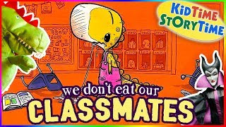 We DONT Eat Our Classmates  Back to School Kids Books Read Aloud [upl. by Trepur]