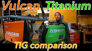 Titanium Vulcan welders TIG comparison [upl. by Curley]