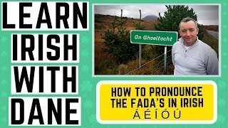 Irish Language Pronunciation Guide  The Fadas  Learn Irish [upl. by Ellehcyar]