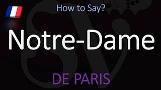 How to Pronounce NotreDame CORRECTLY Paris Cathedral French Pronunciation [upl. by Brandyn]