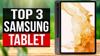 TOP 3 Best Samsung Tablets 2023 [upl. by Nalla]