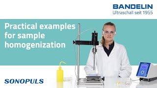 BANDELIN Practical examples of homogenization with the SONOPULS ultrasonic homogenizer [upl. by Irtemed]