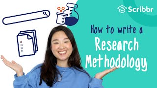 How to Write a Research Methodology in 4 Steps  Scribbr 🎓 [upl. by Toft974]