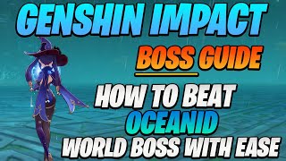 Genshin Impact  How to defeat Oceanid WORLD boss easily without pain [upl. by Lorelle]