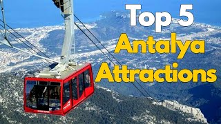 Top 5 Attractions in Antalya Turkey [upl. by Enyallij]