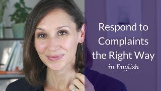 How to Respond to Complaints the Right Way in English [upl. by Broder]